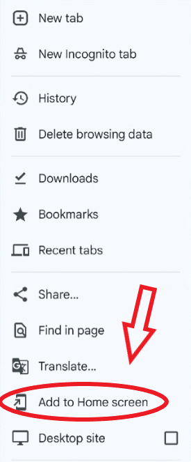 Add to Home Screen or Install App option in Chrome menu